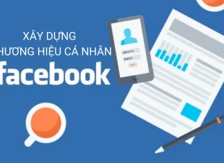 Xây Dựng Thương Hiệu Cá Nhân Trên Facebook Đầy Đủ Nhất