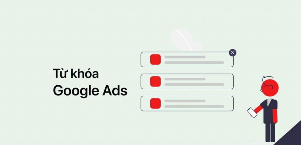 Cách chọn từ khóa cho quảng cáo Google Ads 3 Cách chọn từ khóa cho quảng cáo Google Ads